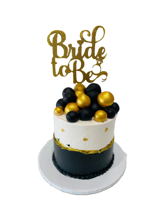 Black & Gold Bride To Be Cake